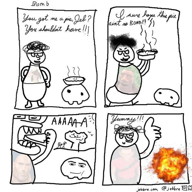 A farcical comic about Jeb making a pie for Julian that is actually a bomb. But when Julian eats it, Jeb explodes for no reason.